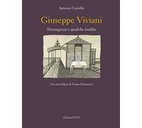 Giuseppe Viviani. Stravaganze e qualche inedito