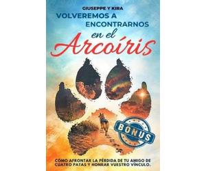 Giuseppe Y Kira Volveremos a encontrarnos en el arcoíris (Tascabile)