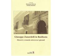 Giuseppe Zanardelli in Basilicata. Discorsi e cronache attraverso