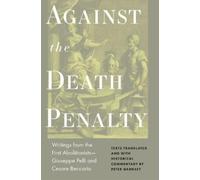Giuseppie Pelli Cesare Beccaria Against the Death Penalty (Copertina rigida)
