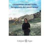 Giuseppina Berettoni. Un'apostola dei nostri tempi