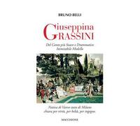 Giuseppina Grassini. Del canto più soave e drammatico inimitabile modello