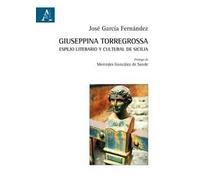 Giuseppina Torregrossa: espejo literario y cultural de Sicilia