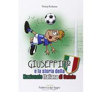 Giuseppino e la storia della nazionale italiana di calcio