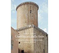 Giustificati dalla fede. L’intrigante storia di Giulia Gonzaga, contessa di Fond