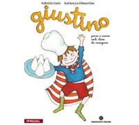 Giustino, penso e cucino. Ediz. illustrata