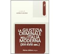 Giustizia criminale nell`italia moderna (xvi-xviii) [Jun 15, 2012] Cavina and Ca