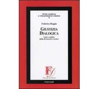 Giustizia dialogica. Luci e ombre della Restorative Justice