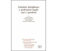 Giustizia disciplinare e professioni legali. Casi e questioni