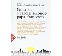 Giustizia e carceri secondo papa Francesco