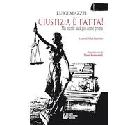 Giustizia è fatta! Ma niente sarà più come prima
