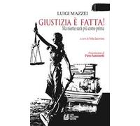 Giustizia è fatta! Ma niente sarà più come prima