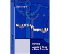 Giustizia e impunità. Interviste a Antonio Di Pietro e Marco Travaglio
