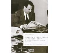 Giustizia e libertà restano gli imperativi etici. Per una bibliografia degli scritti di Gaetano Arfè