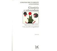 Giustizia e referendum. Separazione delle carriere, Csm, incarichi extragiudiziari