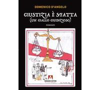 Giustizia è sfatta (un giallo giudizioso)