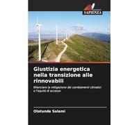 Giustizia energetica nella transizione alle rinnovabili: Bilanciare la mitigazione dei cambiamenti climatici e l'equità di accesso