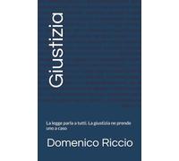 Giustizia: La legge parla a tutti. La giustizia ne prende uno a caso