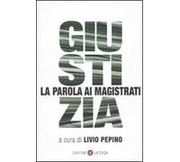 Giustizia. La parola ai magistrati