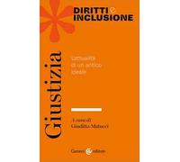 Giustizia. L'attualità di un antico ideale