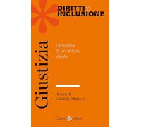 Giustizia. L'attualità di un antico ideale