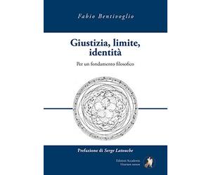 Giustizia, limite, identità. Per un fondamento filosofico