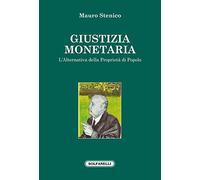 Giustizia monetaria. L'alternativa della proprietà di popolo