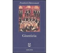 Friedrich Dürrenmatt – Giustizia