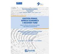 Giustizia penale, ripresa economica e recovery found