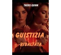 GIUSTIZIA RIBALTATA