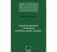 Giustizia riparativa e mediazione nel diritto penale canonico
