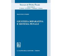 Giustizia riparativa e sistema penale [Paperback] [Feb 28, 2025] Parisi, Frances