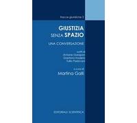Giustizia senza spazio. Una conversazione