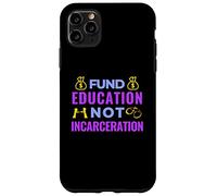 Giustizia sociale - Educazione ai fondi non incarcerazione - BLM Custodia per iPhone 11 Pro Max