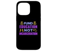 Giustizia sociale - Educazione ai fondi non incarcerazione - BLM Custodia per iPhone 14 Pro Max