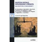 Giustizia sociale, occupazione e crescita. Quali ricette per la «good economy»?