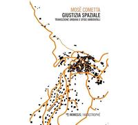 Giustizia spaziale. Transizione urbana e sfide ambientali