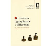 Giustizia, uguaglianza e differenza. Una guida alla lettura della filosofi...