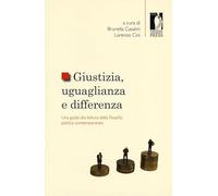 Giustizia, uguaglianza e differenza. Una guida alla lettura della filosofia politica contemporanea