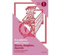 Giusto, sbagliato, dipende. Le risposte ai tuoi dubbi sulla lingua italian...