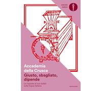 GIUSTO, SBAGLIATO, DIPENDE - ACCADEMIA DELLA CRUSCA - MONDADORI