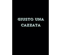 Giusto una cazzata: idea regalo per ogni occasione. Stupisci i tuoi amici con un’idea originale. Quaderno, Agenda, Diario, con immagini ironiche e divertenti, dal design eccezionale.