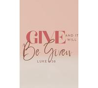 Give and it will be given SOAP method journal for daily bible reading and application 6x9 inch 100 colored pages with layout