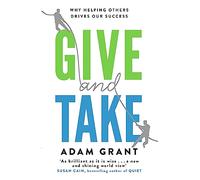 Give and Take: A Revolutionary Approach to Success [Lingua inglese]