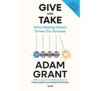 Give and Take: From the author of million-copy bestseller THINK AGAIN