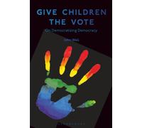 Give Children the Vote: On Democratizing Democracy