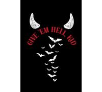 GIVE 'EM HELL, KID - 6" x 9" lined notebook, My Chemical Romance inspired journal: Emo, Punk, Rock