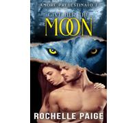 Give Her the Moon