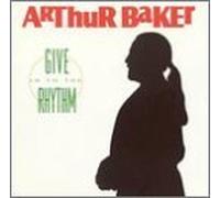 Give in to the Rhythm by Arthur Baker (1991-10-08)