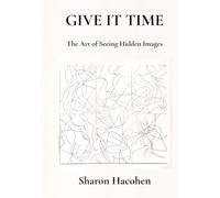 Give it Time: The Art of Seeing Hidden Images